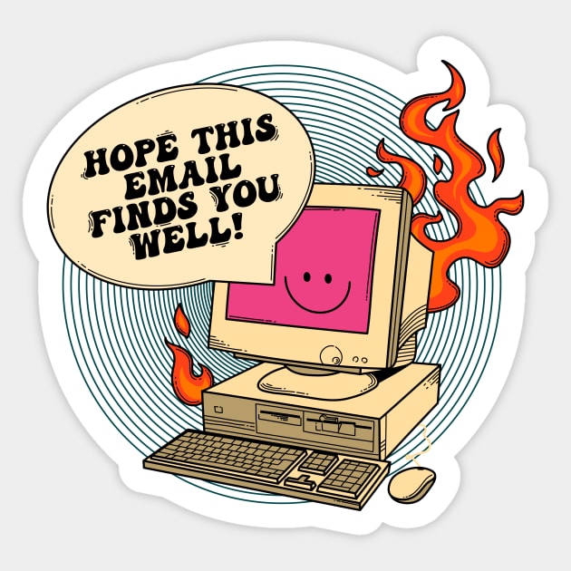 Hope this email finds you well Sticker by magyarmelcsi